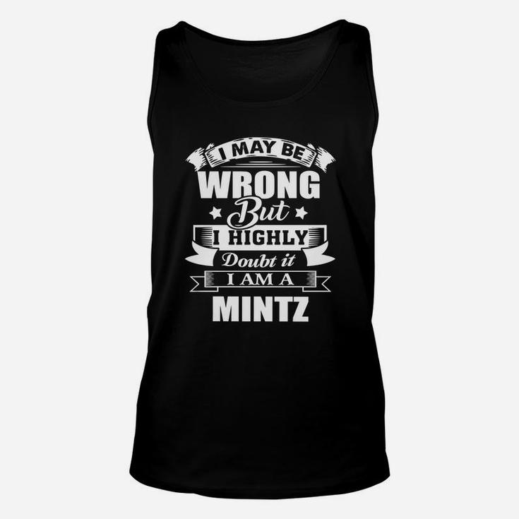 I'm Mintz, I May Be Wrong But I Highly Doubt It Unisex Tank Top