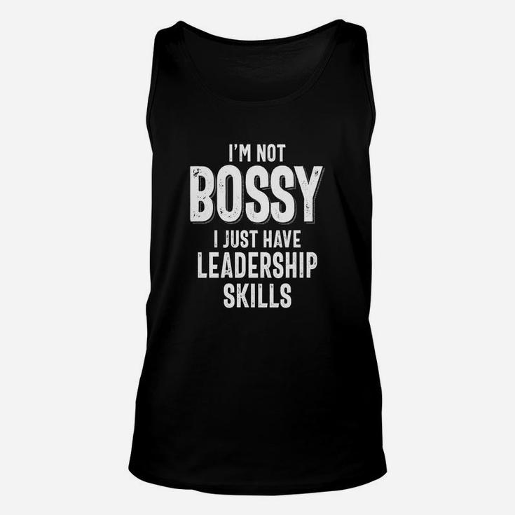 I'm Not Bossy I Have Leadership Skills Unisex Tank Top