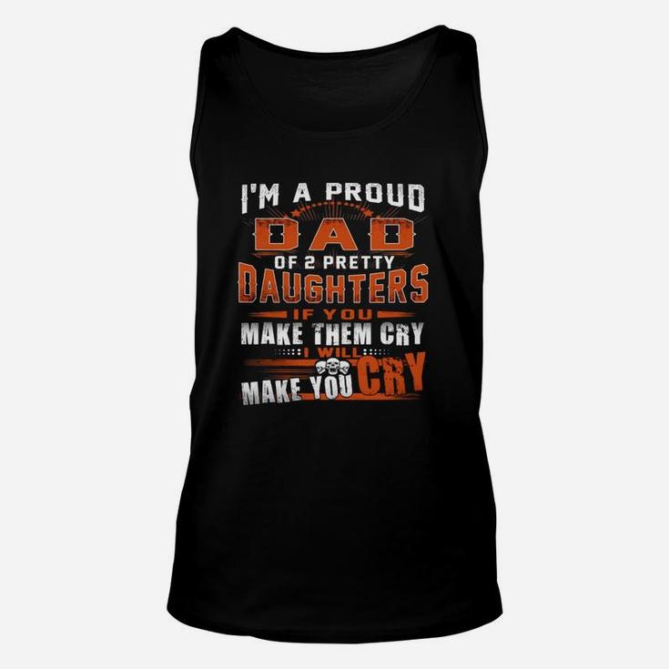 I'm Proud Dad Of 2 Awesome Daughters Funny Dad Unisex Tank Top