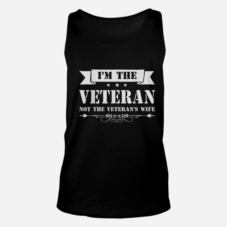 Im The Veteran Not The Veterans Wife Unisex Tank Top