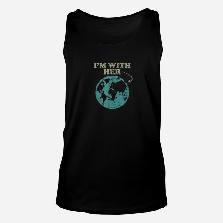 I'm With Her Global Warming Climate Change Earth Unisex Tank Top
