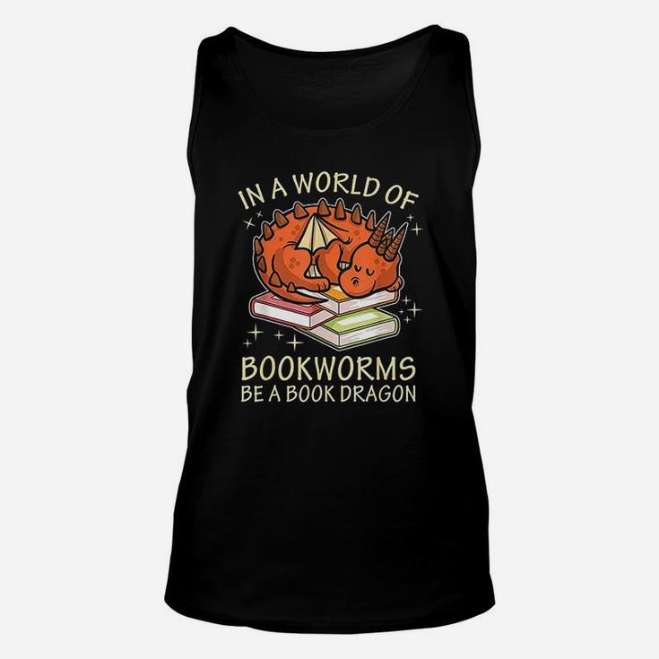 In A World Full Of Bookworms Be A Book Dragon Unisex Tank Top