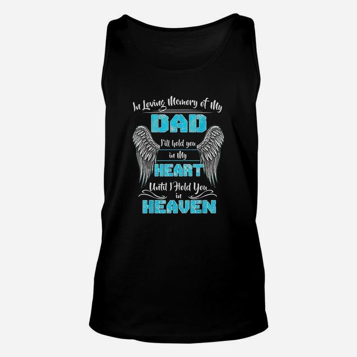 In Loving Memory Of My Dad I Will Hold You In My Heart Unisex Tank Top