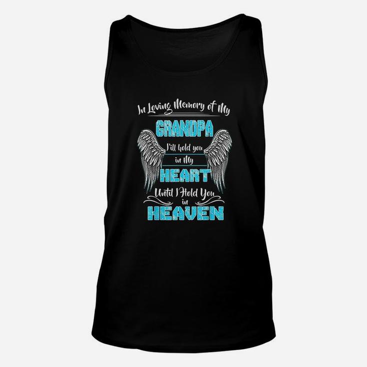 In Loving Memory Of My Grandpa Until I Hold You In My Heaven Unisex Tank Top