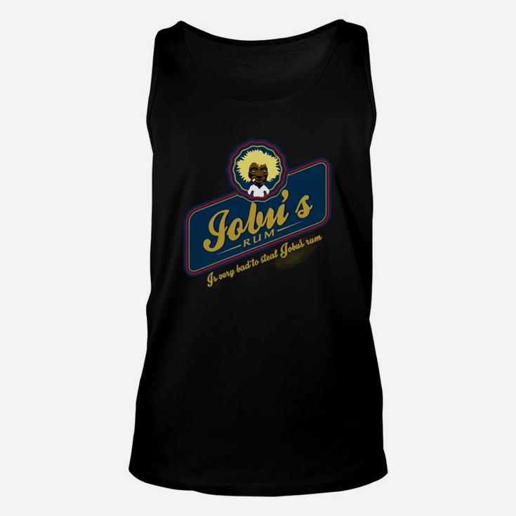 Is Very Bad To Steal Jobu S Rum T-shirt Unisex Tank Top
