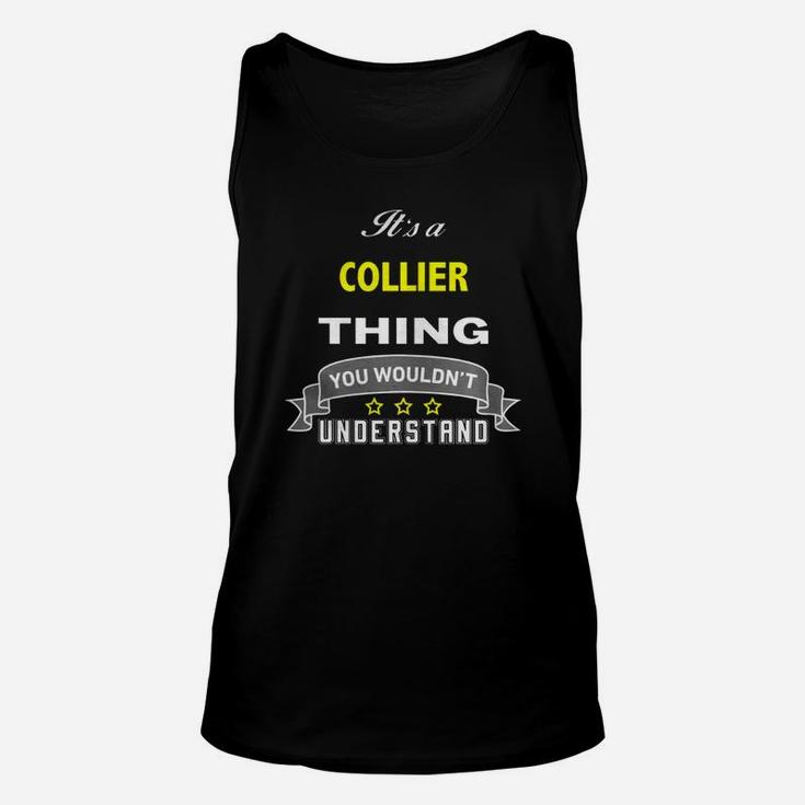 It Is A Collier Thing You Wouldnt Understand Unisex Tank Top
