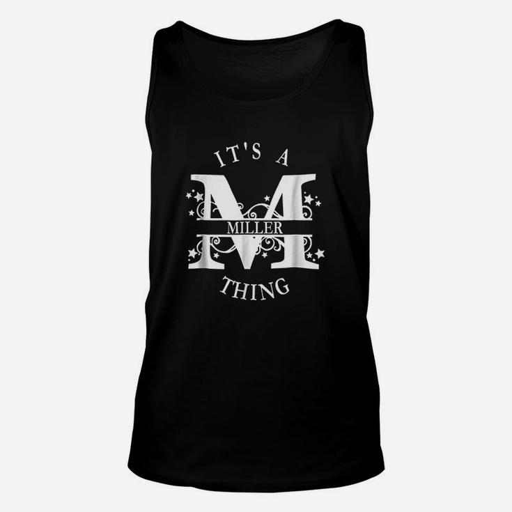 It Is A Miller Thing Miller Family Unisex Tank Top
