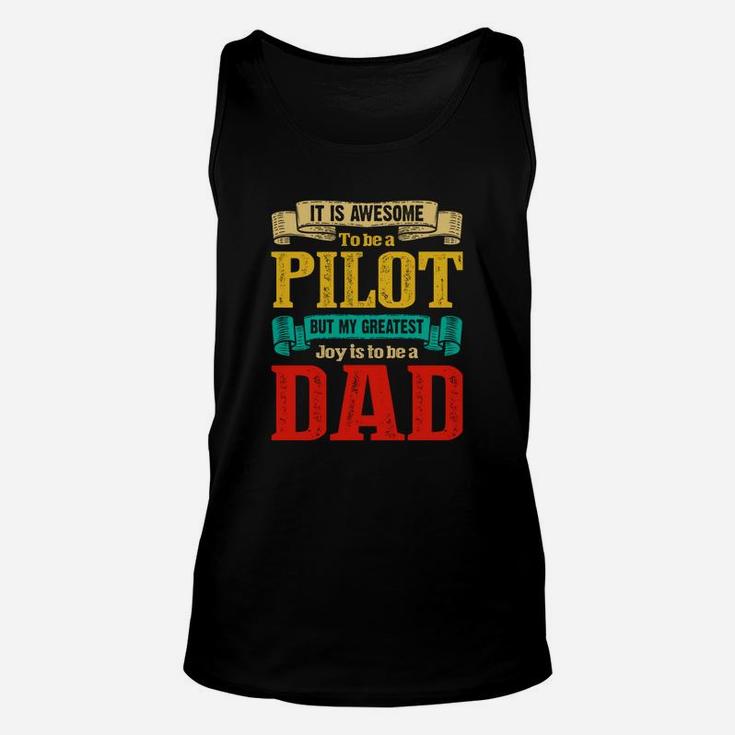 It Is Awesome To Be A Pilot Dad Jobs Gifts Unisex Tank Top