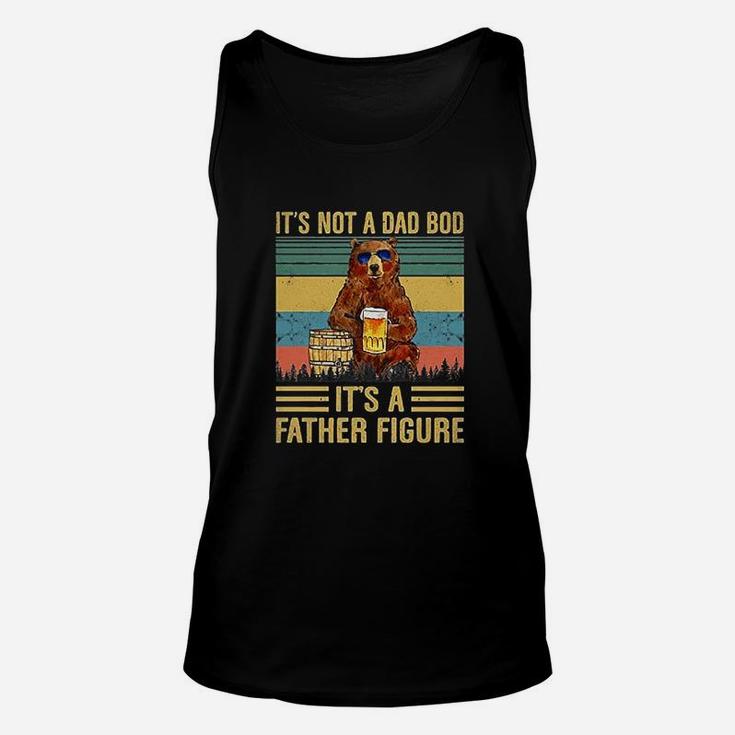 It Is Not A Dad Bod It Is A Father Figure Vintage Gift Unisex Tank Top