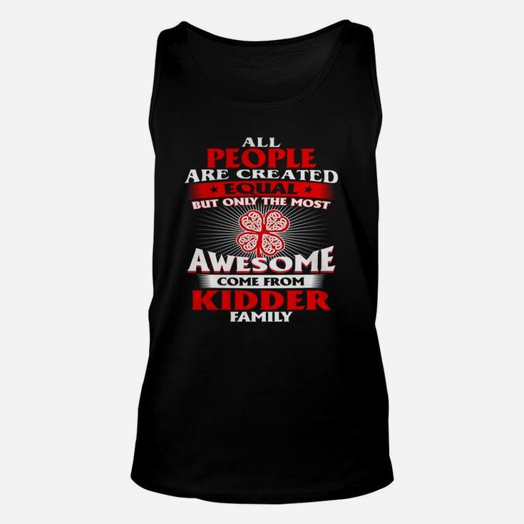 It's A Kidder Thing You Wouldn't Understand - Name Custom T-shirts Unisex Tank Top