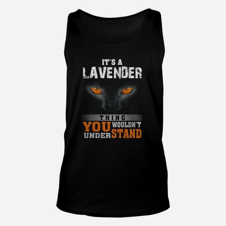 It's A Lavender Thing You Wouldn't Understand - Name Custom T-shirts Unisex Tank Top