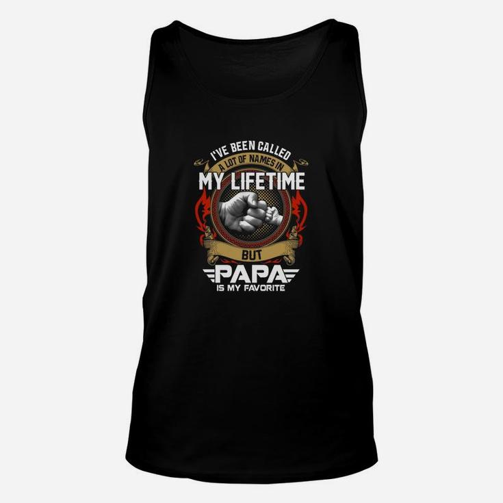 Ive-been-called-a-lot-of-names-in-my-lifetime-but-papa-is-my-favorite Unisex Tank Top