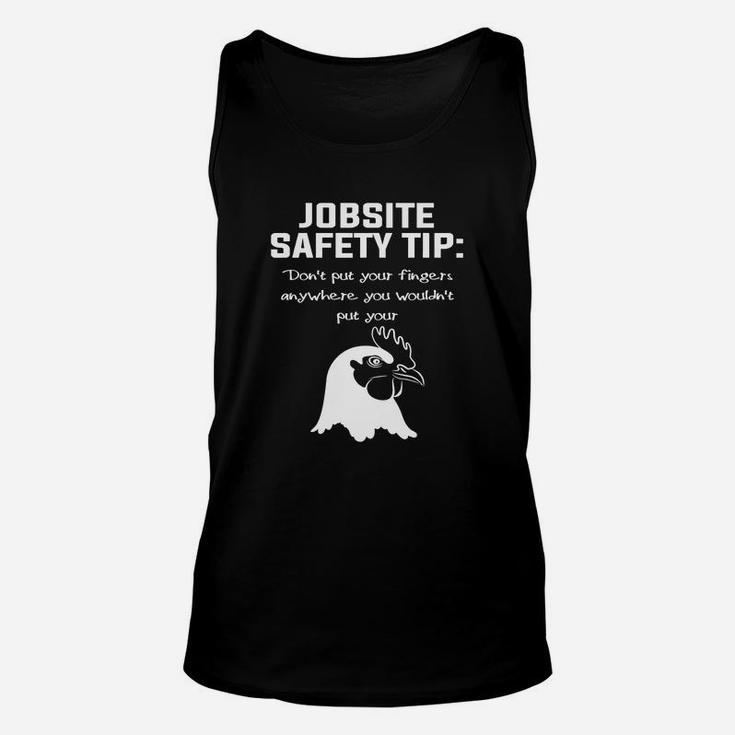 Jobsite Safety Tip Dont Put Your Fingers Anywhere Unisex Tank Top