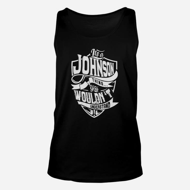 Johnson Thing You Wouldnt Understand Unisex Tank Top