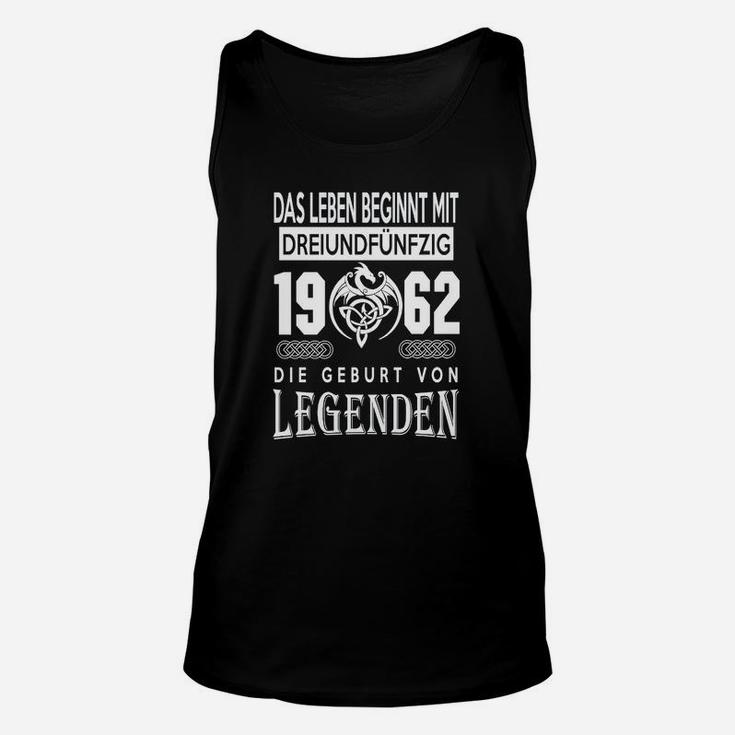 Jubiläum Unisex TankTop Leben Beginnt bei 50 - 1962 Legenden, Geburtstag Tee