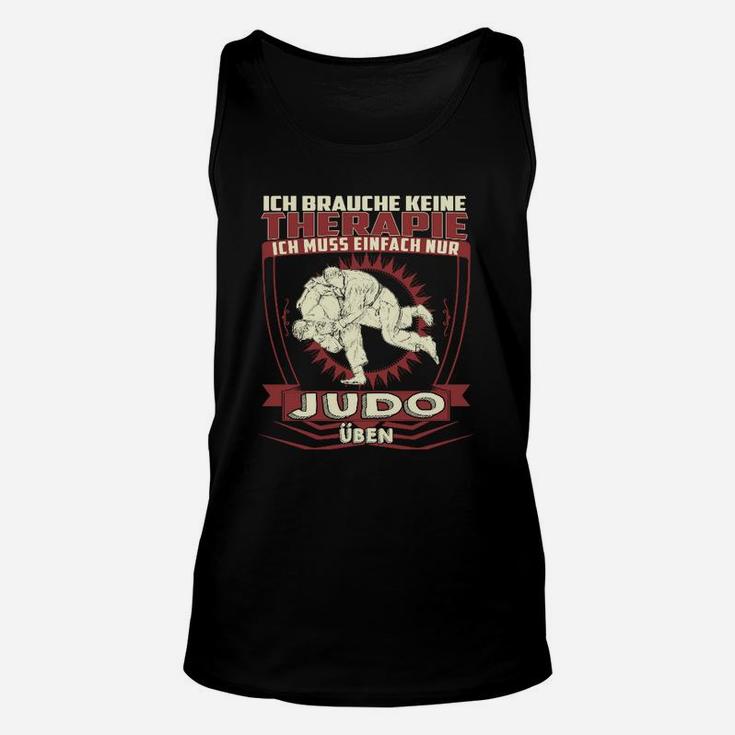 Judo Motiv Unisex TankTop Schwarz - Ich brauche keine Therapie, nur Judo