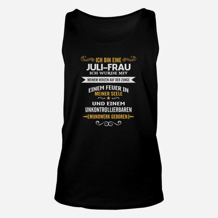 Juli Geburtstag Frauen Unisex TankTop, Schwarz mit Aufdruck