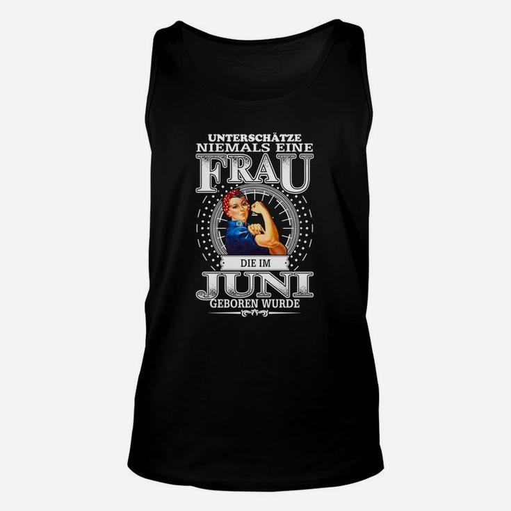 Juni Geburtsmonat Damen Unisex TankTop Schwarz, Stärke-Spruch Design