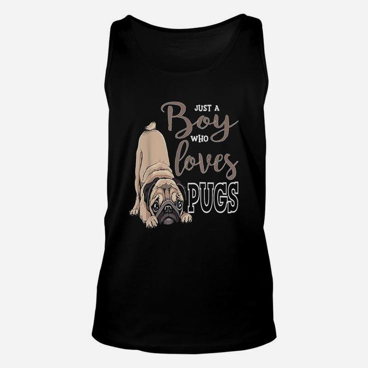 Just A Boy Who Loves Pugs Cute Pug Dog Lover Unisex Tank Top