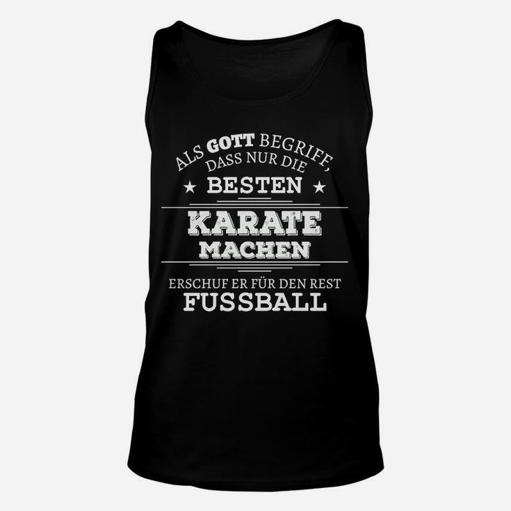 Karate vs. Fußball Lustiges Unisex TankTop, Humorvolles Spruch-Design