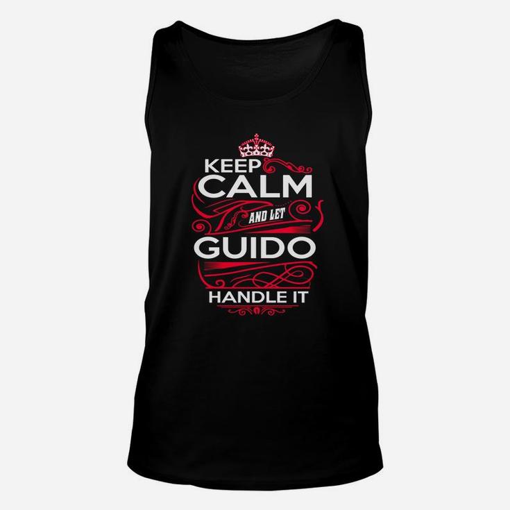 Keep Calm And Let Guido Handle It - Guido Tee Shirt, Guido Shirt, Guido Hoodie, Guido Family, Guido Tee, Guido Name, Guido Kid, Guido Sweatshirt Unisex Tank Top