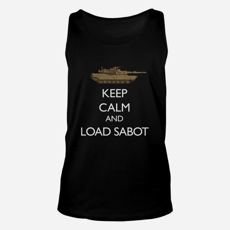 Keep Calm And Load Sabot Military Tanker Unisex Tank Top