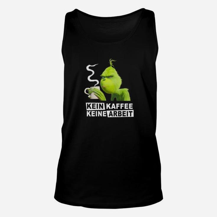 Kein Kaffee Kein Wortee Gr1Nch TankTop