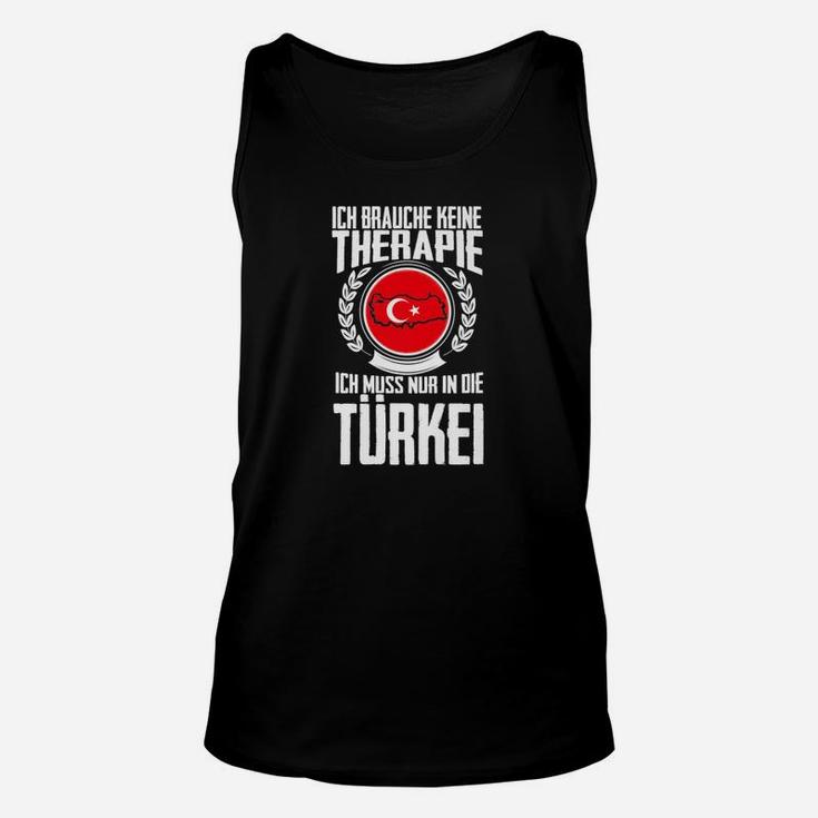 Keine Therapie Ich Muss Nur In Die Türkei Urlaub TankTop