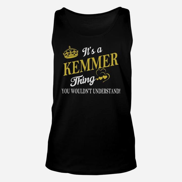 Kemmer Shirts - It's A Kemmer Thing You Wouldn't Understand Name Shirts Unisex Tank Top