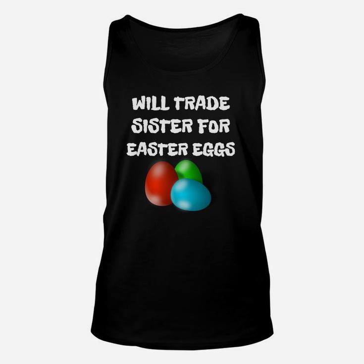 Kids Funny Easter Will Trade Sister For Easter Eggs Unisex Tank Top