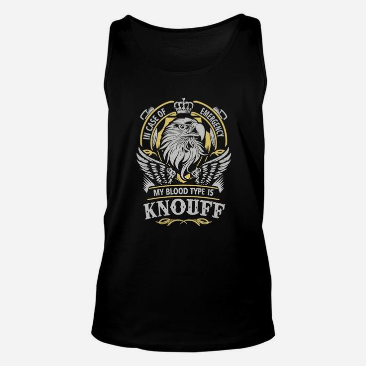 Knouff In Case Of Emergency My Blood Type Is Knouff -knouff T Shirt Knouff Hoodie Knouff Family Knouff Tee Knouff Name Knouff Lifestyle Knouff Shirt Knouff Names Unisex Tank Top