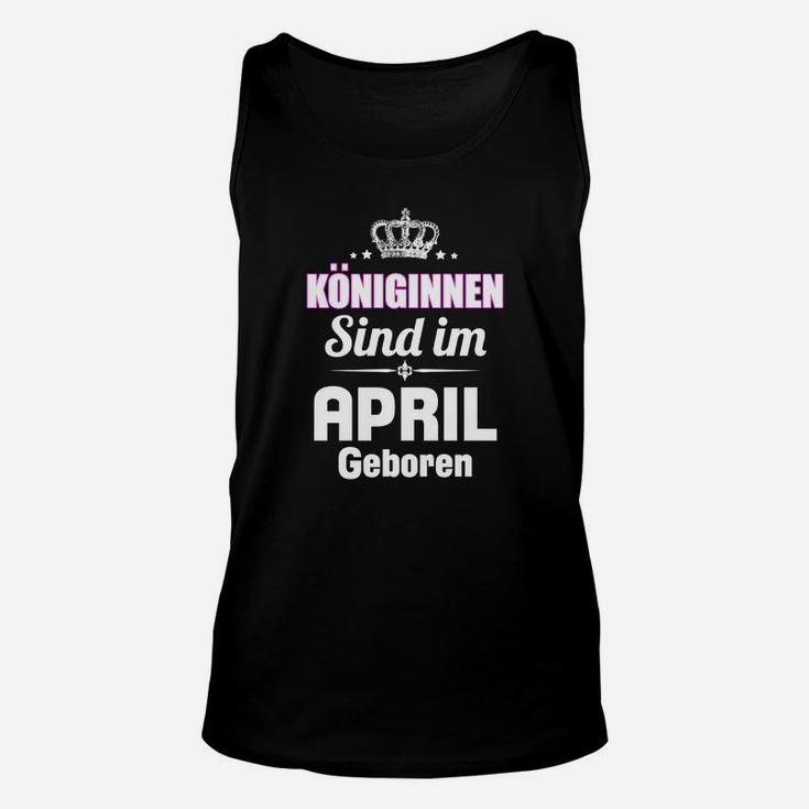 Königinnen Sind Im April Geboren TankTop