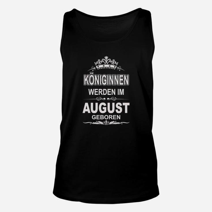 Königinnen Werden Im August Geboren TankTop