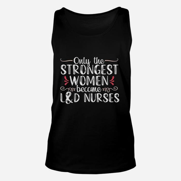 Labor And Delivery Nurse Gift For Women Ld Nursing Unisex Tank Top