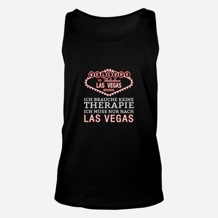 Las Vegas Spruch Unisex TankTop, Therapie Unnötig, Nur Las Vegas Nötig