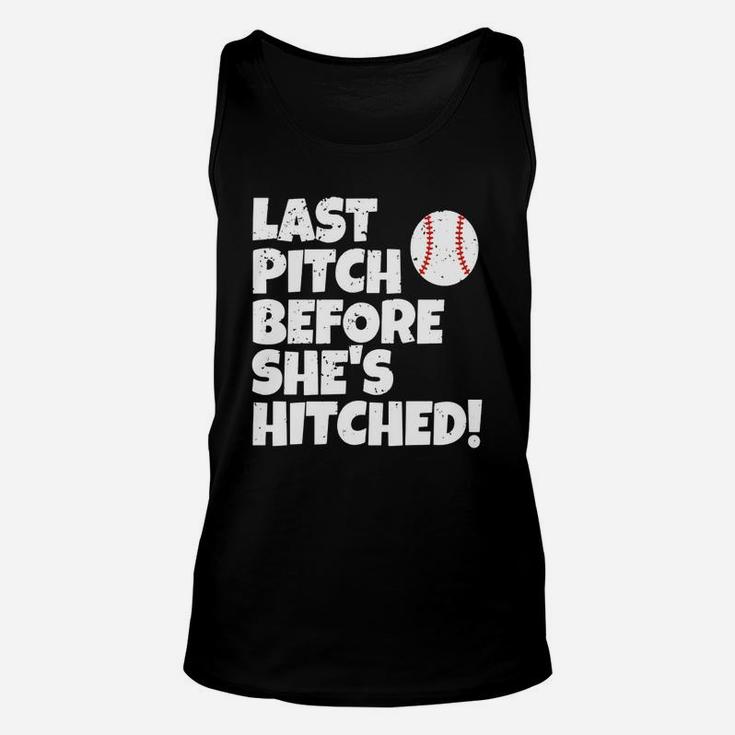 Last Pitch Before She Is Hitched Baseball Bride T Shirt Unisex Tank Top