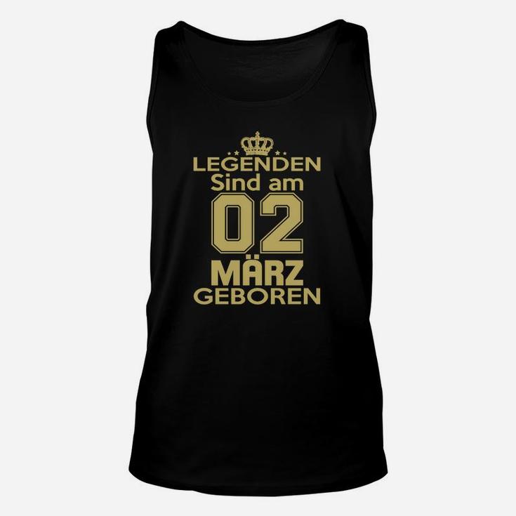 Legenden Sind Am 02 März Geboren TankTop