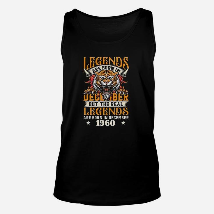 Legends Are Born In December But The Real Legends Are Born In December 1960 Unisex Tank Top