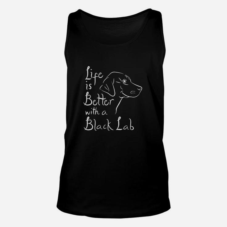 Life Is Better With Lab Black Labrador Retriever Gifts Unisex Tank Top