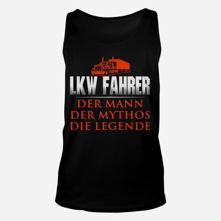 LKW-Fahrer Unisex TankTop: Der Mann, Mythos, Legende, Berufskleidung