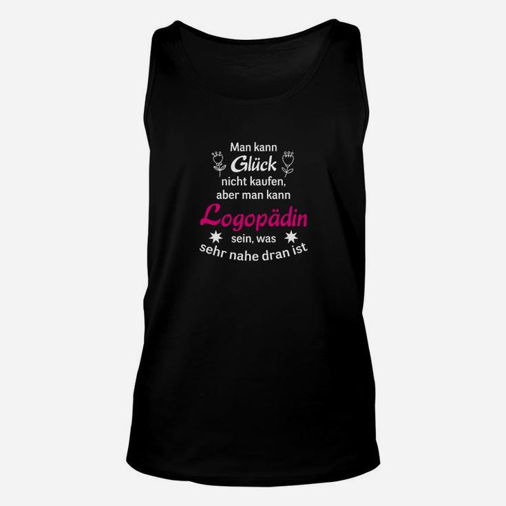 Logopädin Glücksgefühl Unisex TankTop mit Berufsstolz Spruch