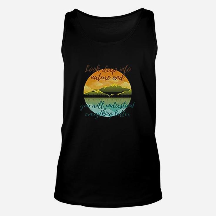 Look Deep Into Nature And You Will Understand Everything Better Unisex Tank Top