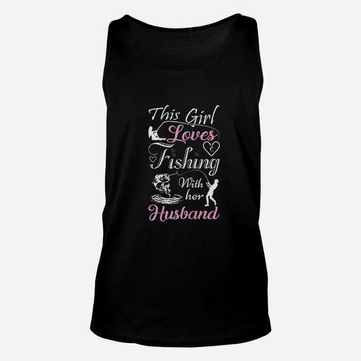 Love Husband This Girl Loves Fishing With Her Husband Unisex Tank Top