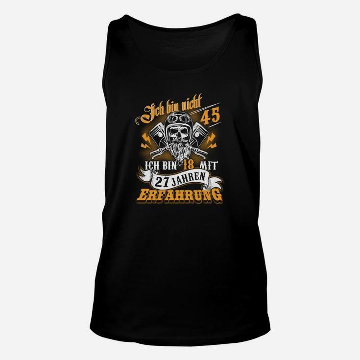 Lustiges 45. Geburtstags Unisex TankTop Nicht 45, sondern 18 mit 27 Erfahrung, Totenkopf-Design