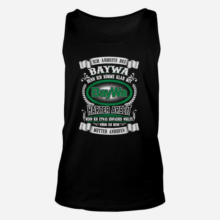 Lustiges BayWa Mitarbeiter Unisex TankTop mit Arbeitshumor Spruch, Schwarz