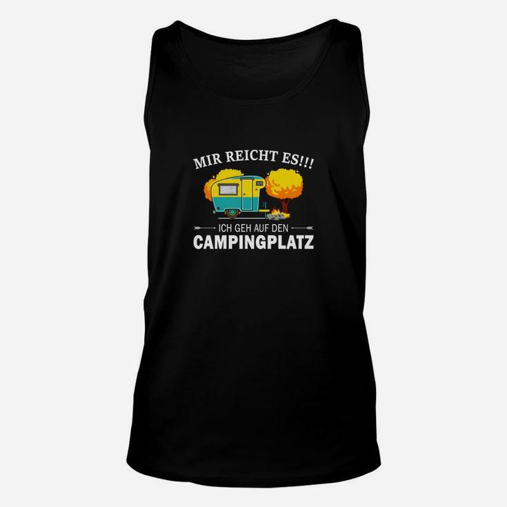 Lustiges Camping Unisex TankTop Mir reicht's, Ich geh Camping, Outdoor-Fan Tee