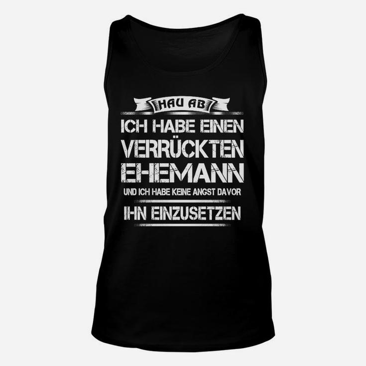 Lustiges Damen Unisex TankTop Verrückter Ehemann – Witziges Spruchshirt