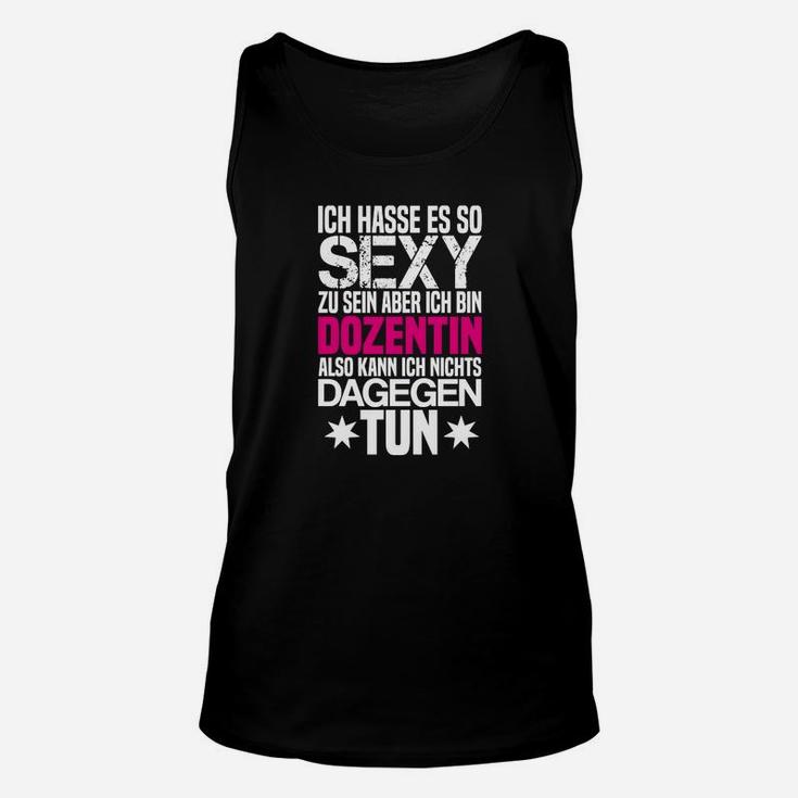 Lustiges Dozentin Statement Unisex TankTop, Sexy Lehrkraft Humor Tee in Deutschland