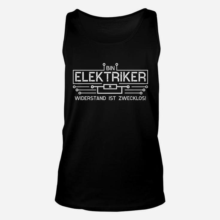 Lustiges Elektriker Unisex TankTop Widerstand ist zwecklos, Witziges Spruch Unisex TankTop