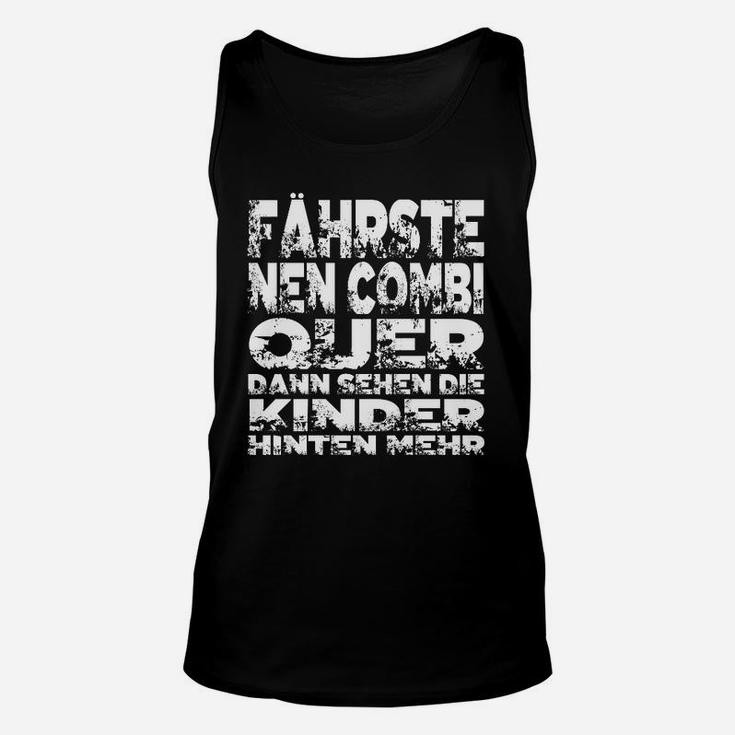 Lustiges Herren Unisex TankTop Fährste quer siehste mehr, Für Autofans